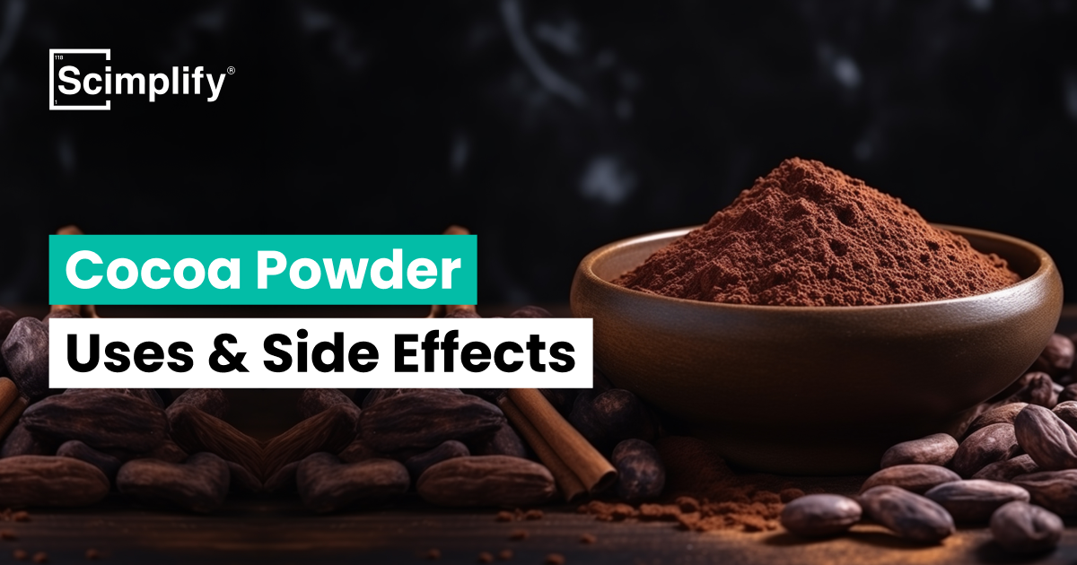 Cocoa Powder- Uses and Side Effects| Blogs | Scimplify