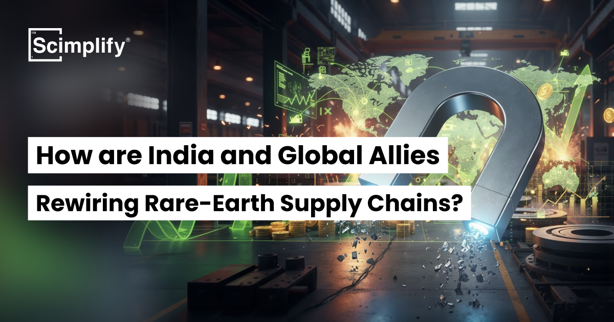 How Are India and Global Allies Rewiring Rare-Earth Supply Chains | Blogs | Scimplify